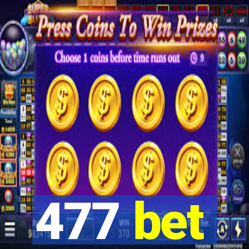 477 bet